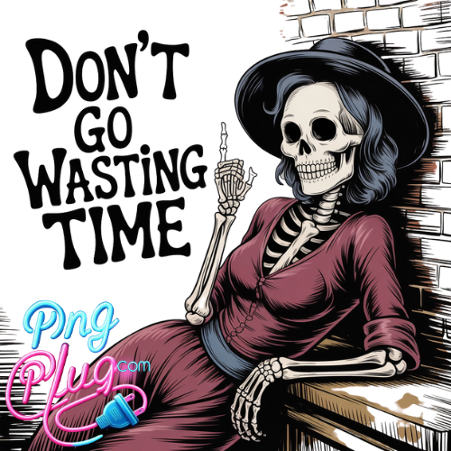 Vintage Skeleton Woman PNG Illustration with Hat Cigarette and Quote Don't Go Getting Time – Gothic Retro Digital Art - Instant Digital Download