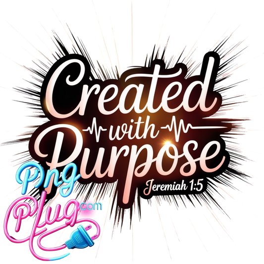 Created with Purpose PNG Jeremiah 1:5 | Faith-Based Digital Art | Inspirational Bible Verse- Instant Digital Download (Copy)