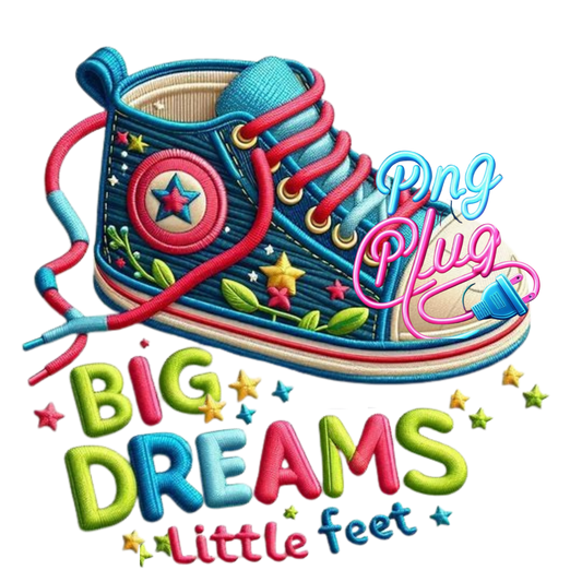 Big Dreams Little Feet 3D Cartoon Sneaker PNG – Bright Back to School Design for Kids, Shirts, Stickers & More- Instant Digital Download